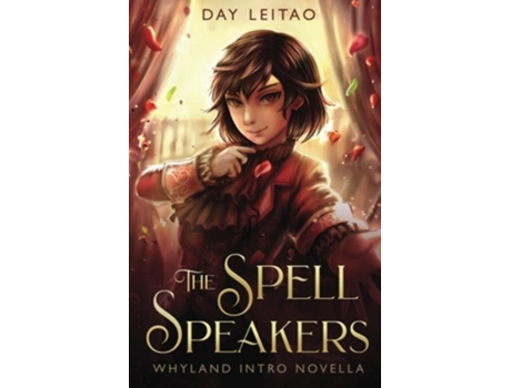 Livro The Spell Speakers Portals to Whyland de Day Leitao (Inglês)