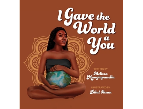 Livro I Gave The World A You De Melissa D Mangiapanella (inglês - Capa Dura)