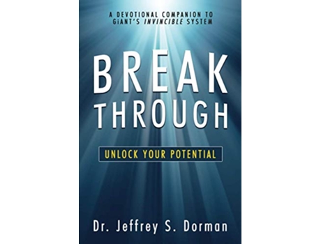 Livro Breakthrough Unlock Your Potential A Devotional Companion to GiANTs Invincible System de Jeffrey S Dorman (Inglês)