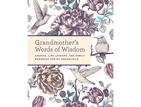 Livro Grandmothers Words of Wisdom de Weldon Owen (Inglês - Capa Dura)