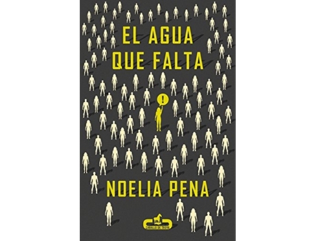 Livro El Agua Que Falta De Noelia Pena (espanhol)