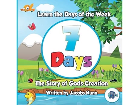 Livro 7 Days The Story of Gods Creation Learn the Days of the Week Little Fishes Sunday School Series de Jacobs Nunn (Inglês)