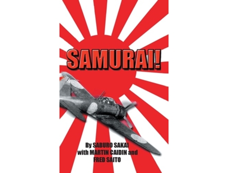Livro Samurai! De Saburo Sakai, Martin Caiden Et Al. (inglês - Capa Dura)