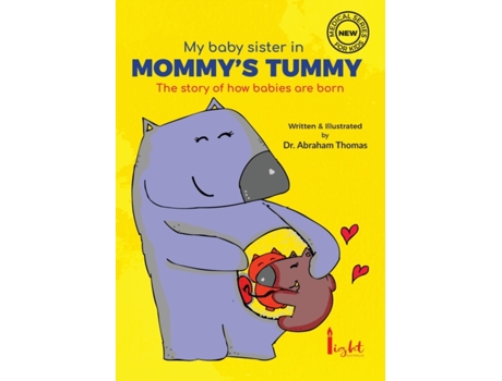 Livro My baby sister in Mommy's Tummy: The story of how babies are born (Kids Medical Books) Dr Abraham Thomas (Inglês)