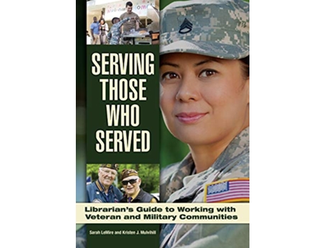 Livro Serving Those Who Served de Sarah Lemire e Kristen J Mulvihill (Inglês)