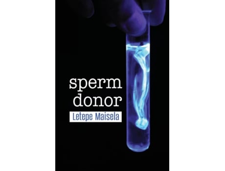 Livro Sperm Donor de Letepe Maisela (Inglês)
