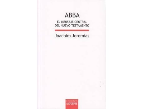 Livro Abba. El Mensaje Central Del Nuevo Testamento de Joachim Jeremias (Espanhol)