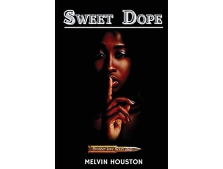 Livro Sweet Dope De Melvin J Houston (inglês)