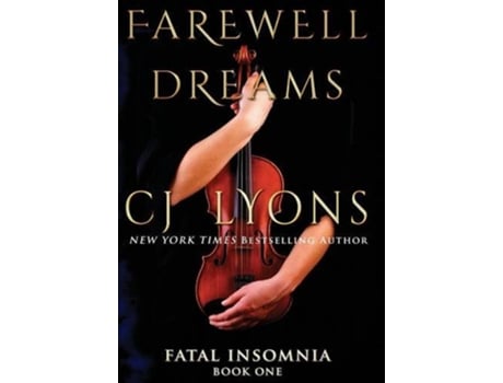 Livro Farewell To Dreams Fatal Insomnia de CJ Lyons CJ Lyons (Inglês)