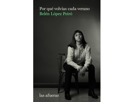 Livro Por Qué Volvías Cada Verano de López Peiró Belén (Espanhol)