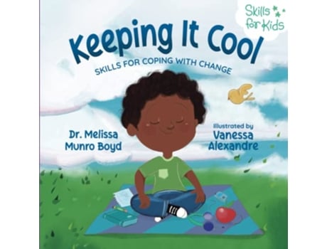 Livro Keeping It Cool Skills for Coping with Change de Dr Melissa Munro Boyd (Inglês)