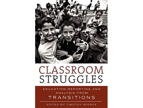 Livro Classroom Struggles Education Reporting and Analysis from Transitions de Galina Stolyarova (Inglês)