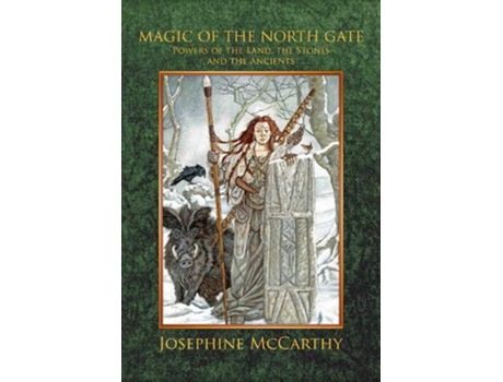 Livro Magic of the North Gate Powers of the Land the Stones and the Ancients de Josephine McCarthy (Inglês)