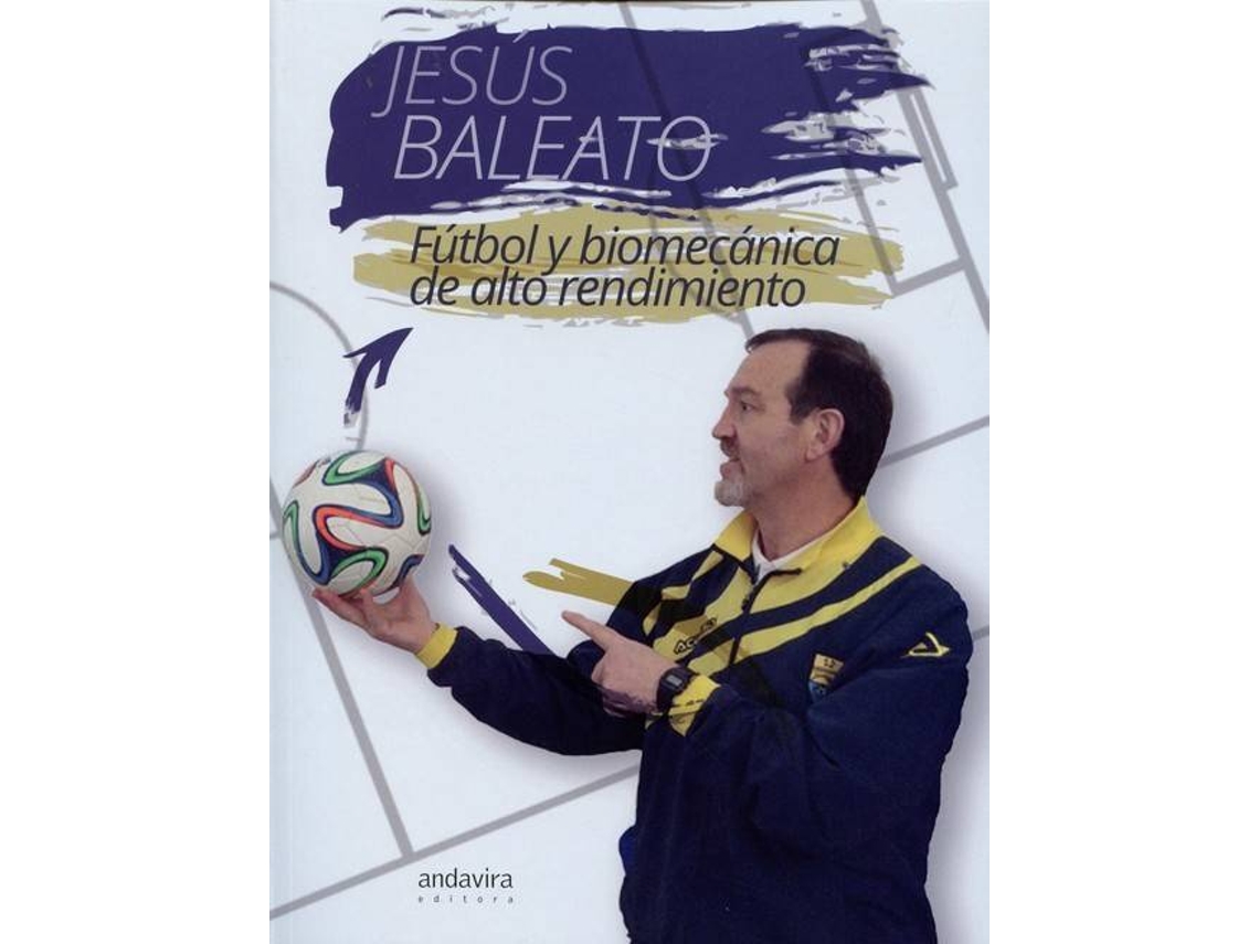 Livro Fútbol Y Biomecánica De Alto Rendimiento de Jesús Baleato (Espanhol)