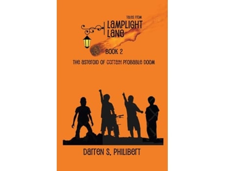 Livro Tales From Lamplight Lane Book 2 The Asteroid Of Probable Doom De Darren S Philibert (inglês)