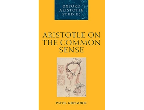 Livro Aristotle on the Common Sense de Pavel Gregoric (Inglês - Capa Dura)