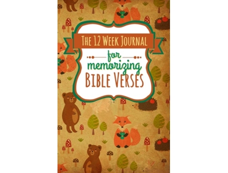Livro The 12 Week Journal For Memorizing Bible Verses A Workbook For Hiding Gods Word In Your Heart De Shalana Frisby (inglês)