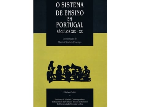 Livro O Sistema De Ensino Em Portugal (SéCulos XIX E XX)