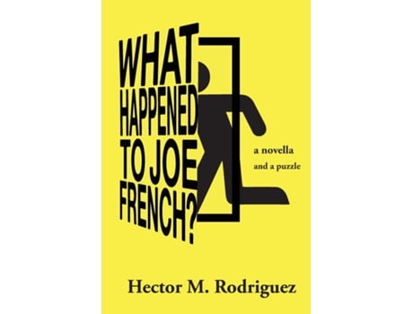 Livro What Happened To Joe French? De Hector M Rodriguez (inglês)
