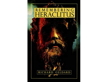 Livro Remembering Heraclitus de Richard Geldard (Inglês)