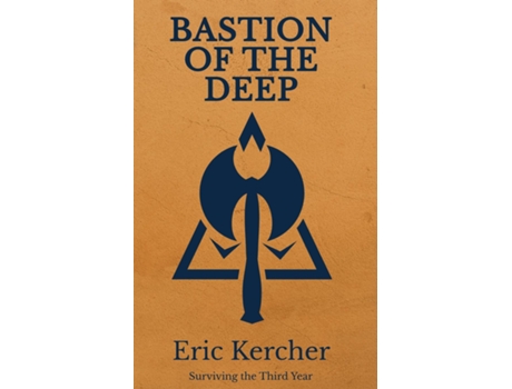 Livro Bastion of the Deep Surviving the Third Year de Eric Kercher (Inglês)
