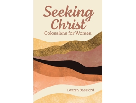 Livro Seeking Christ De Lauren Bassford (inglês)