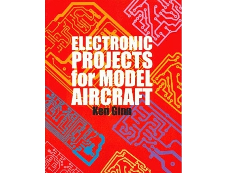 Livro Electronic Projects for Model Aircraft de Ken Ginn (Inglês)