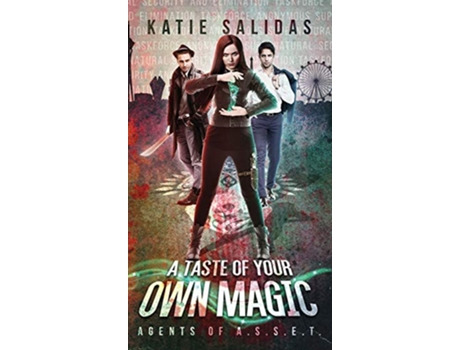 Livro A Taste of Your Own Magic Agents of ASSET de Katie Salidas (Inglês)