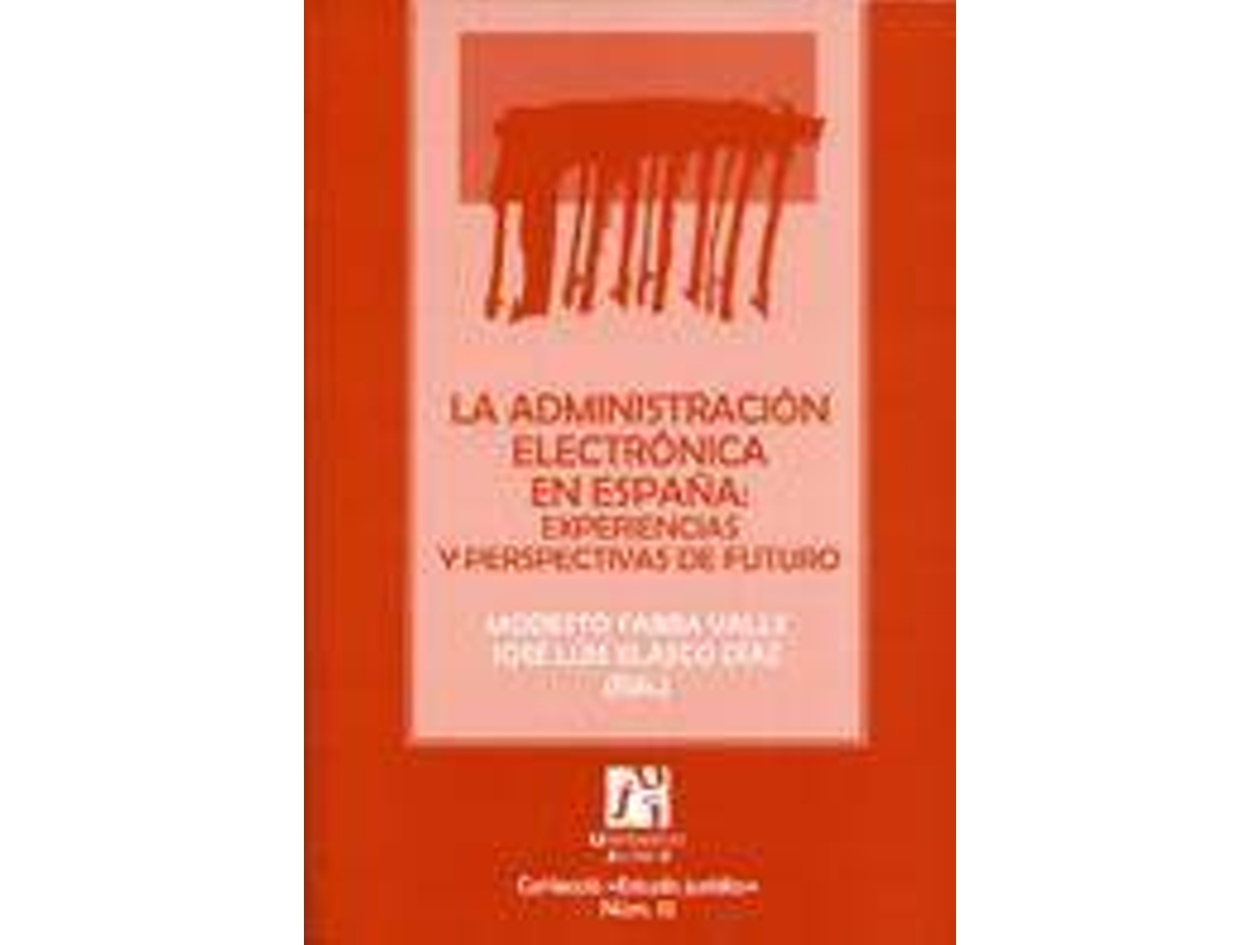 Livro La Administracion Electronica En Espana de Eduard Aibar Puentes (Espanhol)