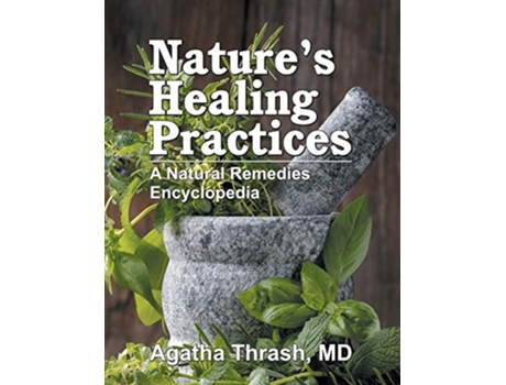 Livro Natures Healing Practices de Agatha Thrash (Inglês)