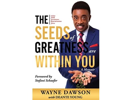 Livro The Seeds of Greatness Are Within You A Memoir de Wayne Dawson Deante Young (Inglês)