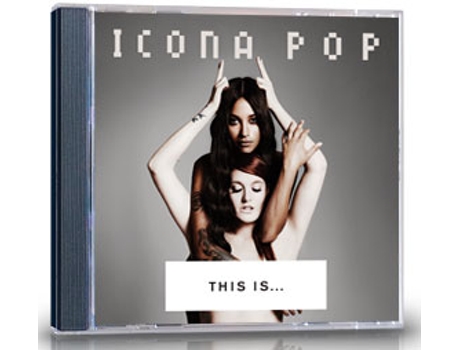 CD Icona Pop - This is ...