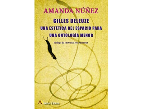 Livro Gilles Deleuze Una Estetica Del Espacio Para Una Ontologia de Amanda Nuñez (Espanhol)