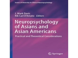 Livro Neuropsychology of Asians and Asian-Americans Practical and Theoretical Considerations de Springer Nature BV (Inglês)