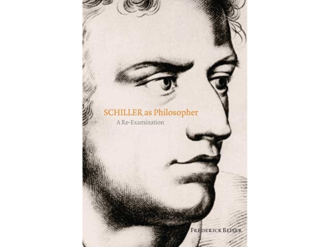 Livro Schiller as Philosopher de Frederick C Beiser (Inglês)
