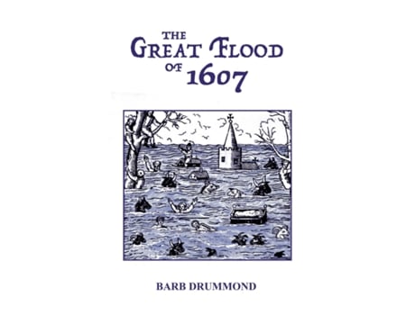 Livro The Great Flood of 1607 de Barb Drummond (Inglês)
