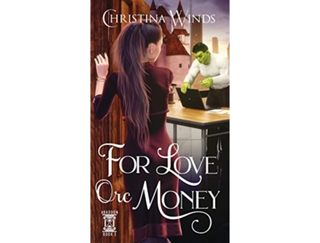 Livro For Love Orc Money Abaddon de Winds (Inglês)