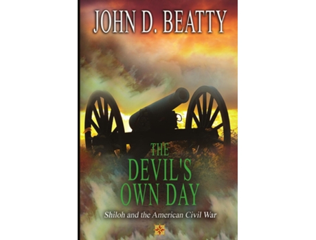 Livro The Devils Own Day Shiloh and the American Civil War Shiloh and the American Civil War de Beatty, John et al. (Inglês)