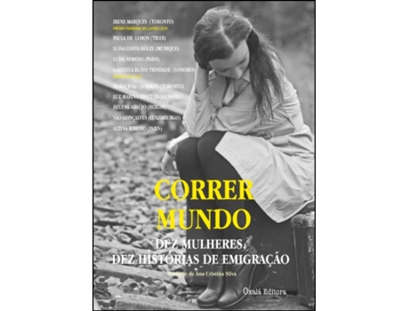 Livro Correr Mundo - Dez Mulheres, Dez Histórias de Emigração .