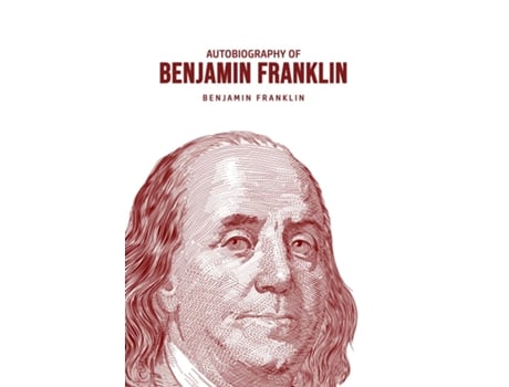 Livro Autobiography Of Benjamin Franklin De Benjamin Franklin (inglês)