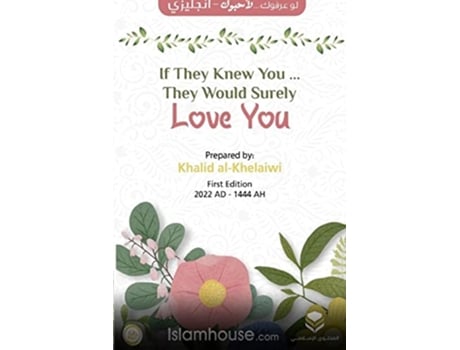 Livro If They Knew You They Would Surely Love You de Khalid Alkhelaiwi (Inglês)