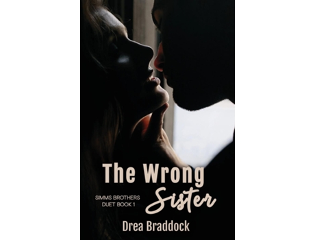 Livro The Wrong Sister De Drea Braddock (inglês)