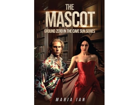 Livro The Mascot Ground Zero in The Cave Sun Series de Maria Ian (Inglês)