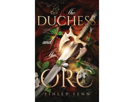 Livro The Duchess and the Orc A Monster Fantasy Romance de Finley Fenn (Inglês - Capa Dura)
