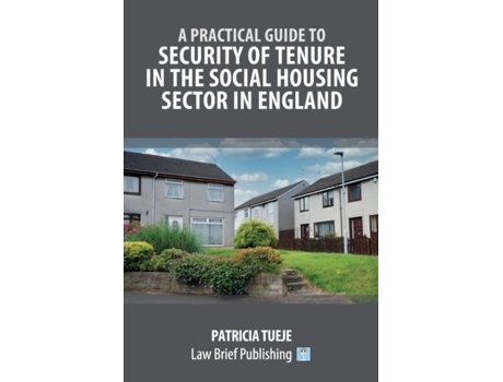 Livro A Practical Guide to Security of Tenure in the Social Housing Sector in England de Patricia Tueje (Inglês)