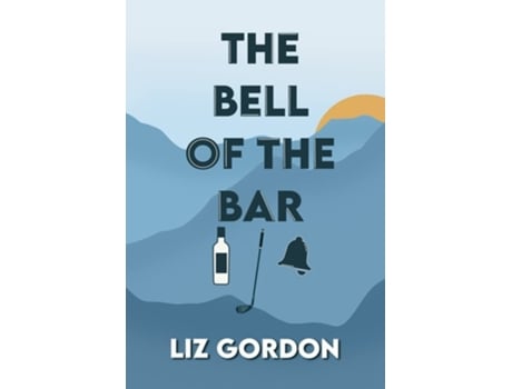 Livro The Bell Of The Bar De Liz Gordon (inglês)
