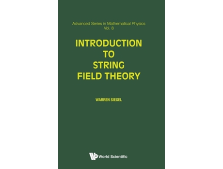 Livro Introduction To String Field Theory de W Siegel (Inglês - Capa Dura)