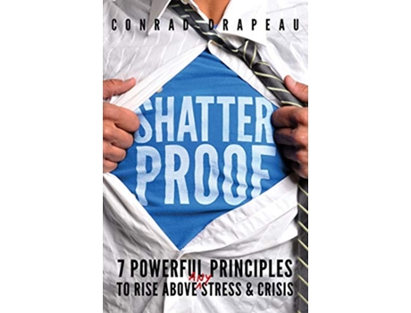 Livro Shatterproof de Conrad Drapeau (Inglês)