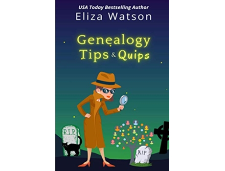 Livro Genealogy Tips Quips de Eliza Watson (Inglês)