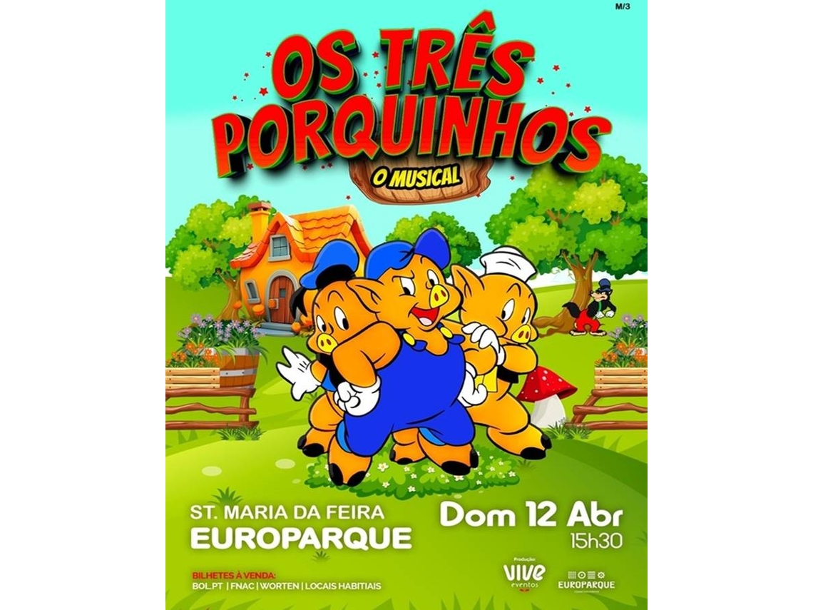 Bilhete OS TRÊS PORQUINHOS O MUSICAL|EUROPARQUE